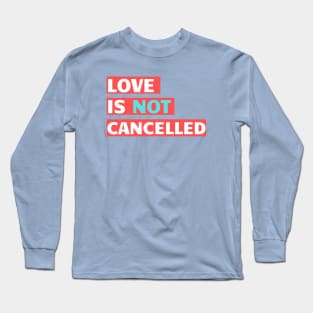 Love is not cancelled Red Long Sleeve T-Shirt